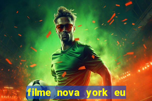 filme nova york eu te amo completo dublado